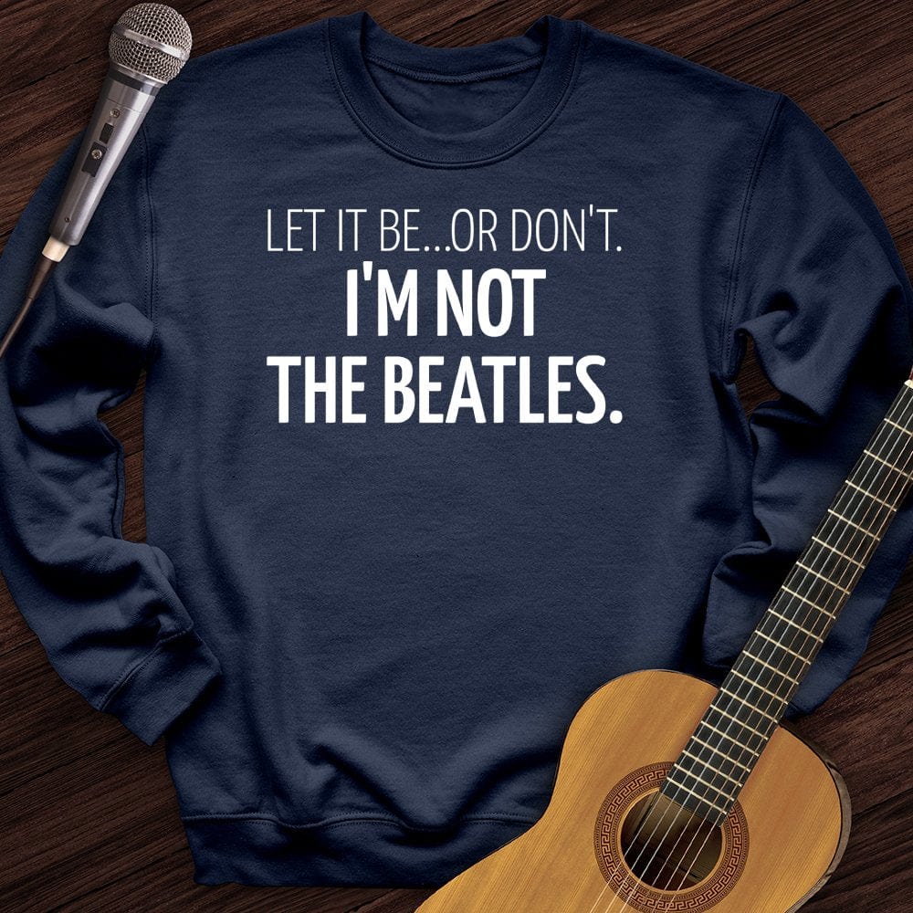 Let It Be Crewneck