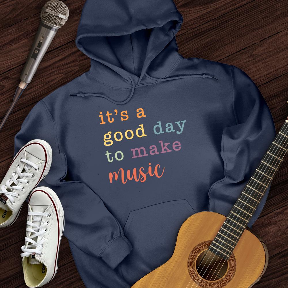 It's A Good Day Hoodie