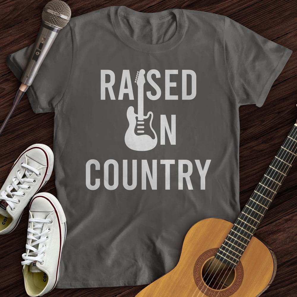 Raised on Country T-Shirt