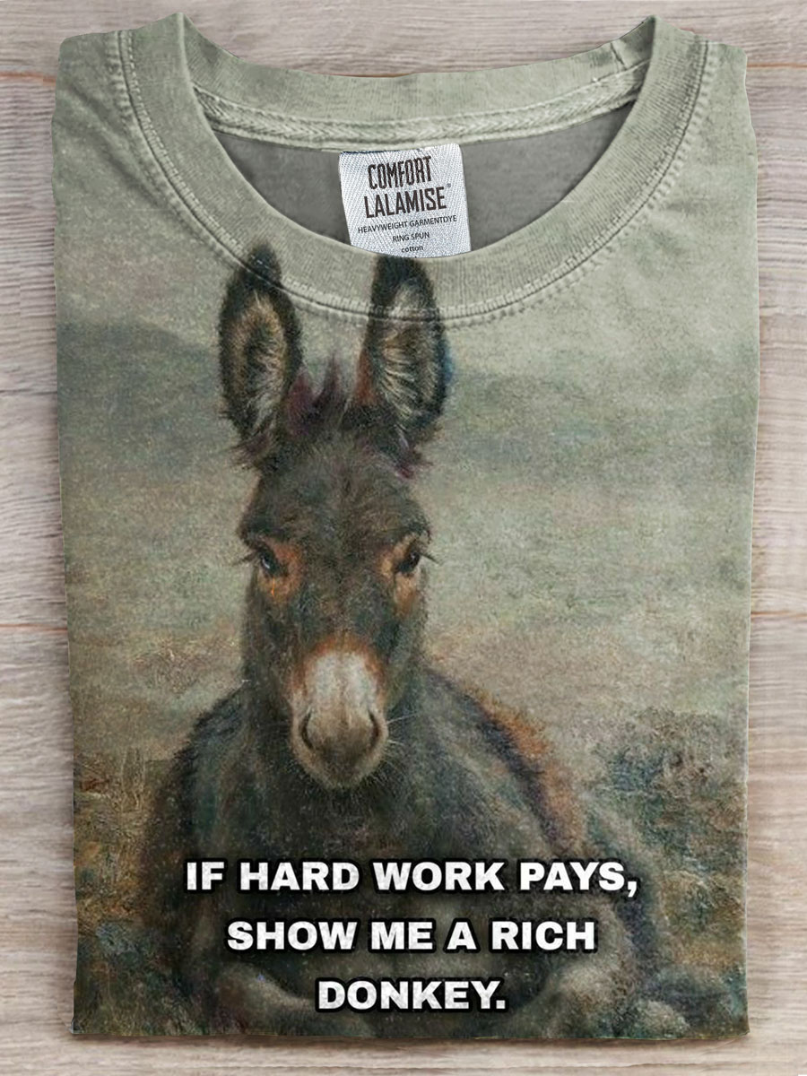 If Hard Work Pays Show Me A Rich Donkey T-shirt