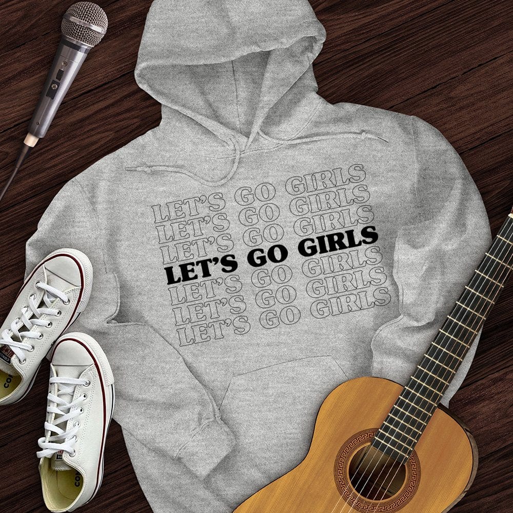 Let's Go Girls Hoodie