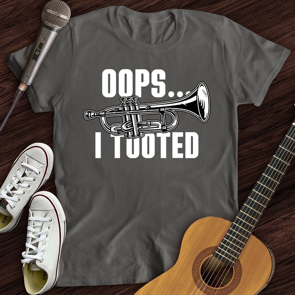 Oops...I Tooted T-Shirt