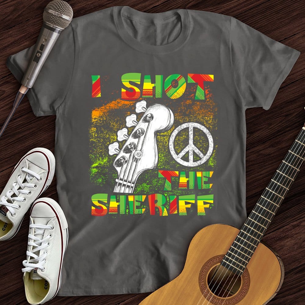 I Shot The Sheriff T-Shirt