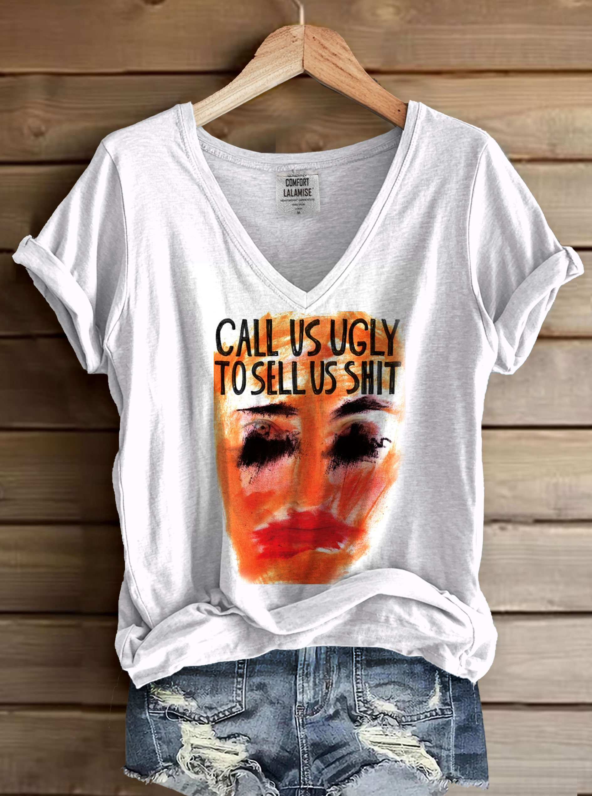 Call Us Ugly To Sell Us Shit Print V-neck Casual T-Shirt