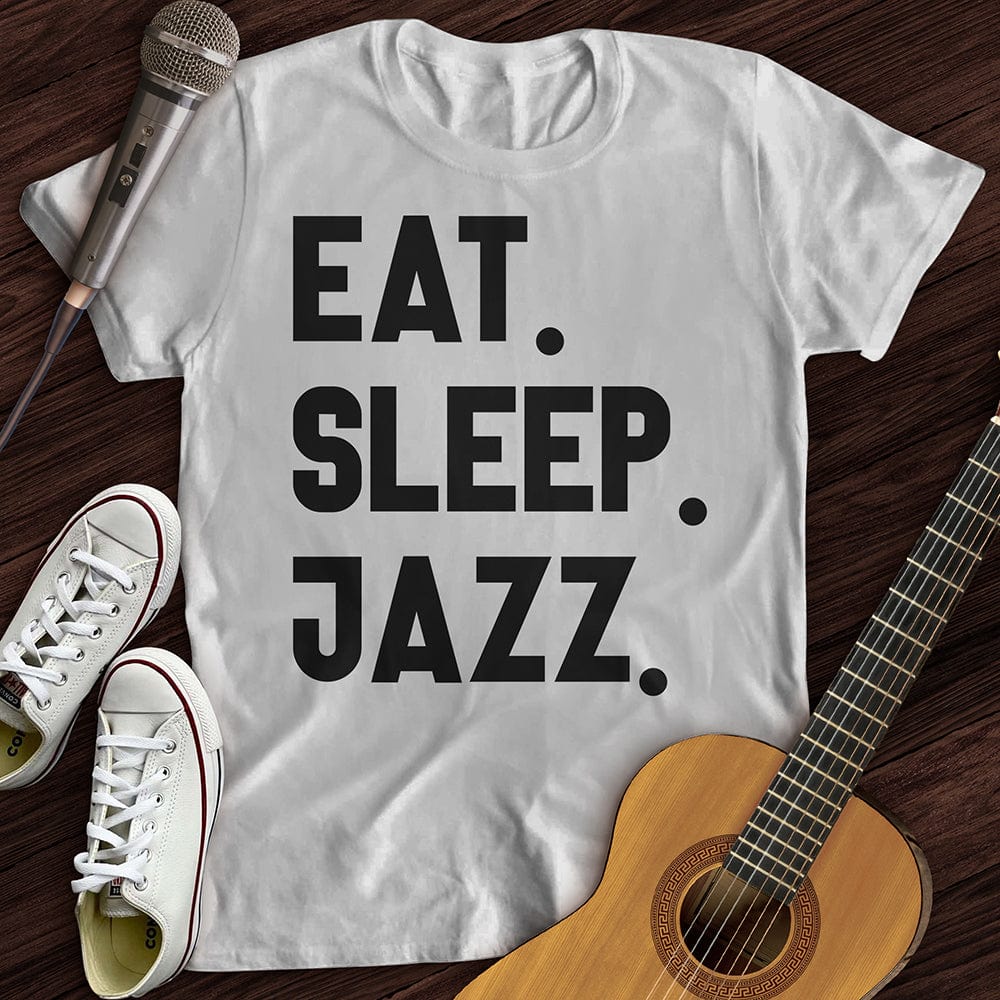 Eat Sleep Jazz T-Shirt