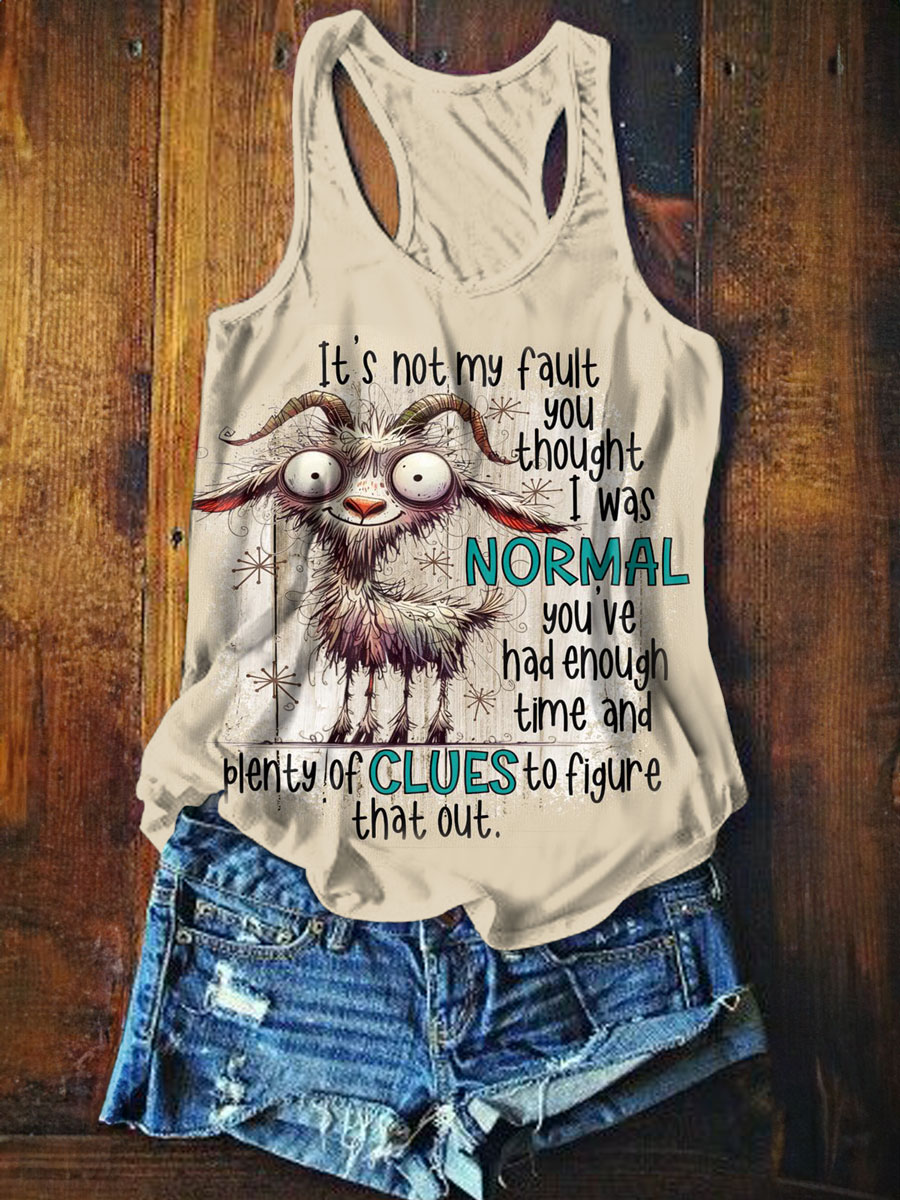 It's Not My Fault You Thought I Was Normal Print Tank Top