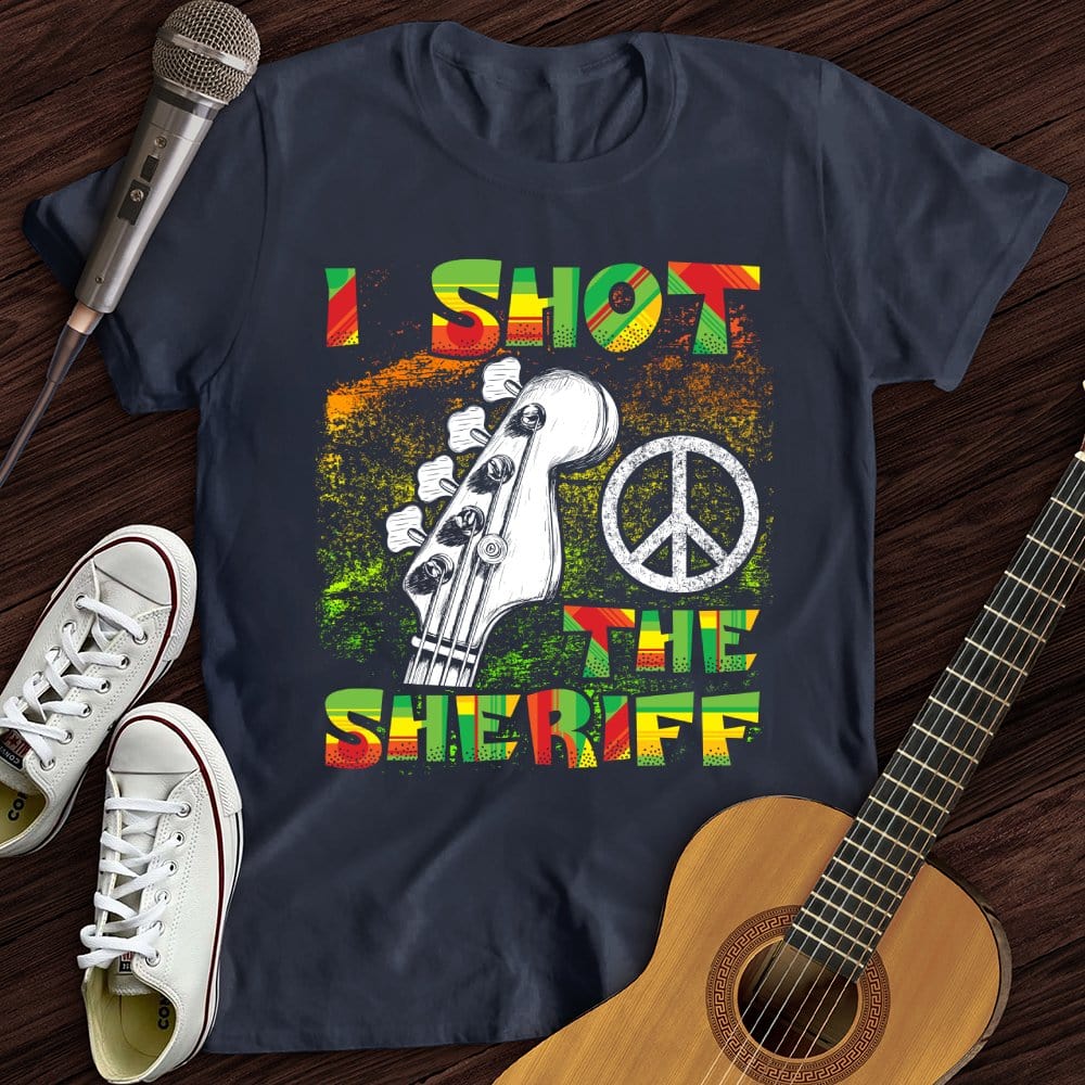 I Shot The Sheriff T-Shirt