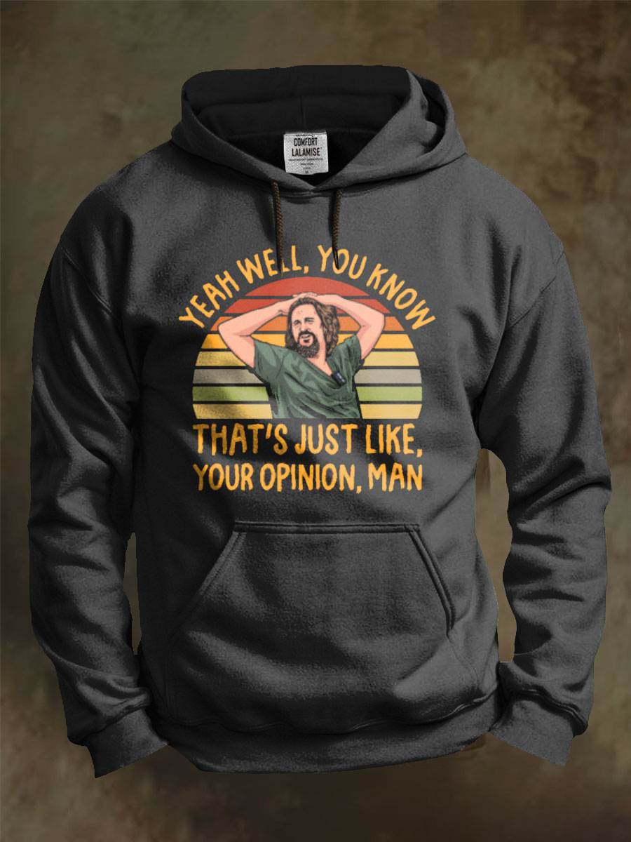 Just Your Opinion Man The Dude Art Print Casual Hoodie Sweatshirt