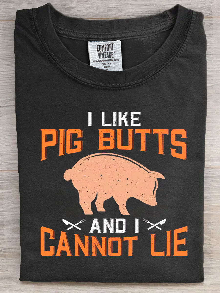 I Like Pig Butts And I Cannot Lie Art Print Casaul Short Sleeve T-shirt