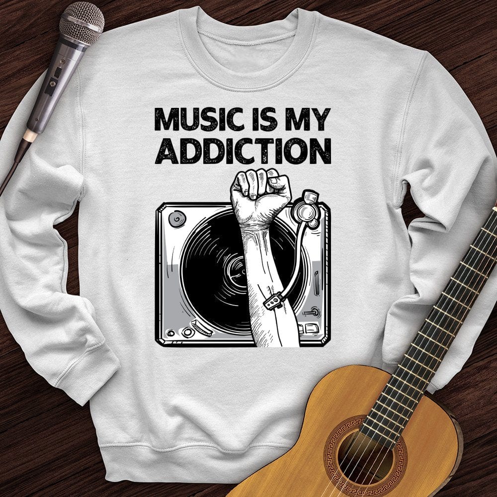 Music Is My Addiction Crewneck