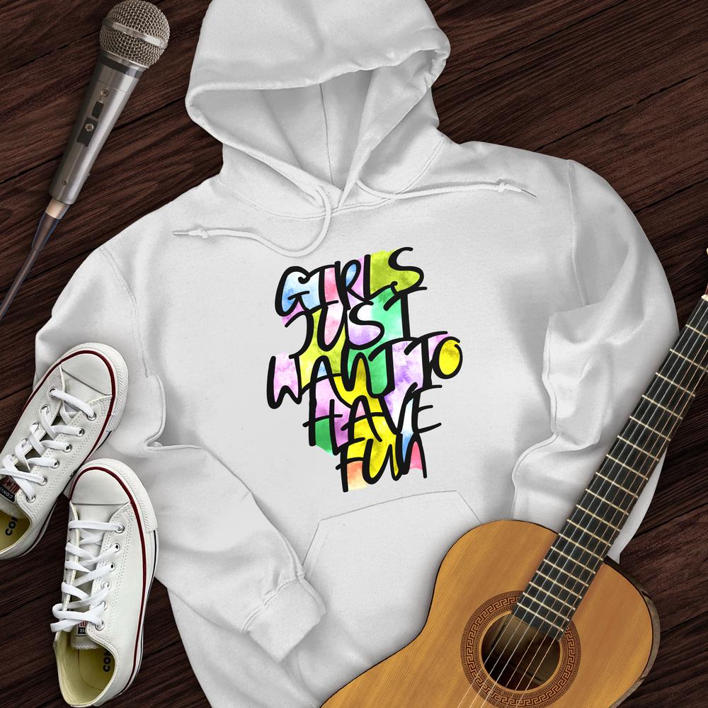 Want To Have Fun Hoodie