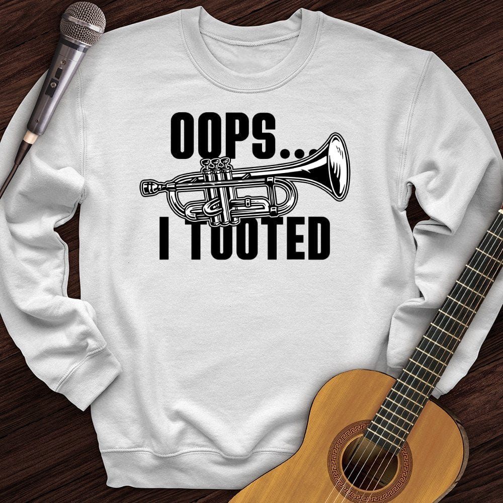 Oops...I Tooted Crewneck
