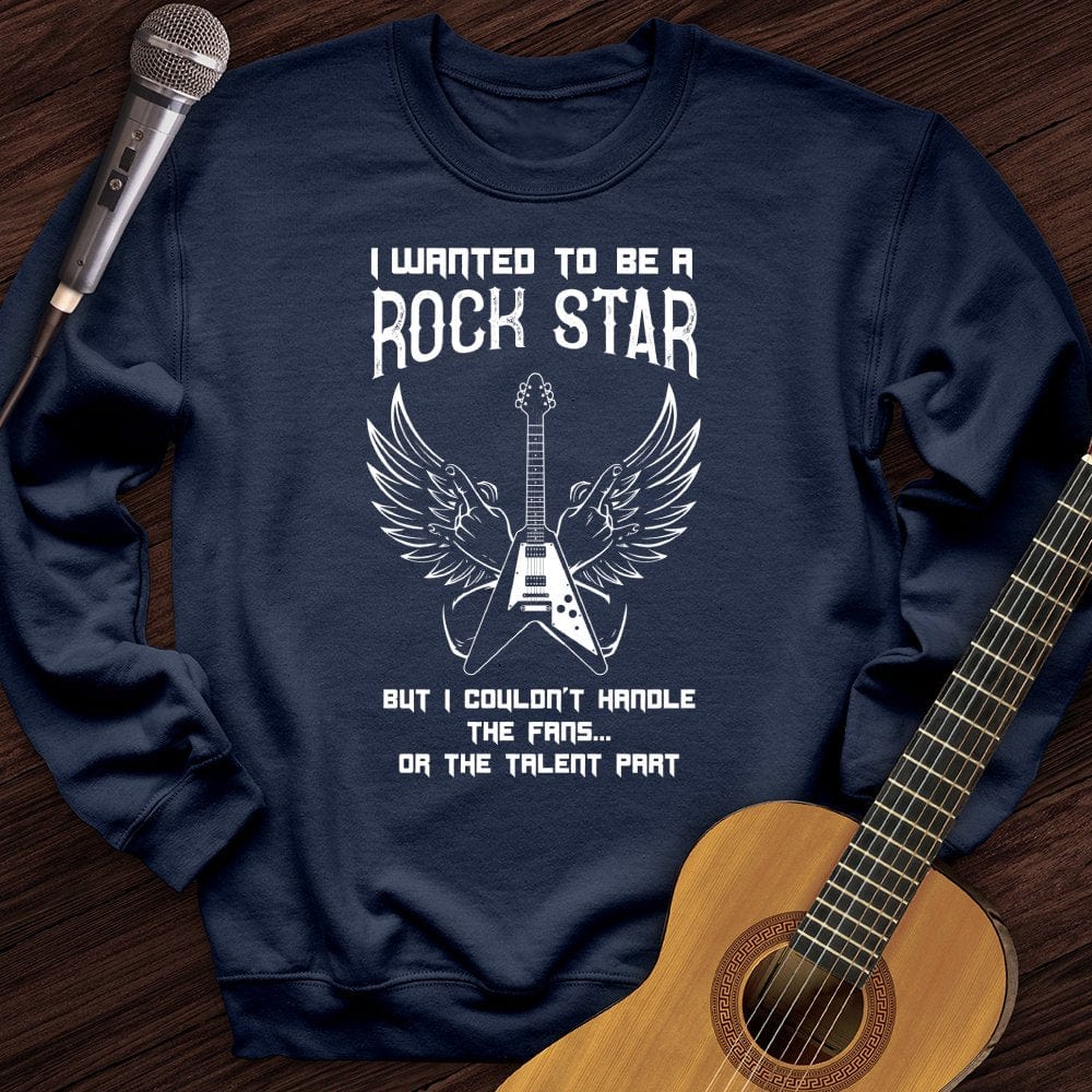 I Wanted To Be A Rockstar Crewneck