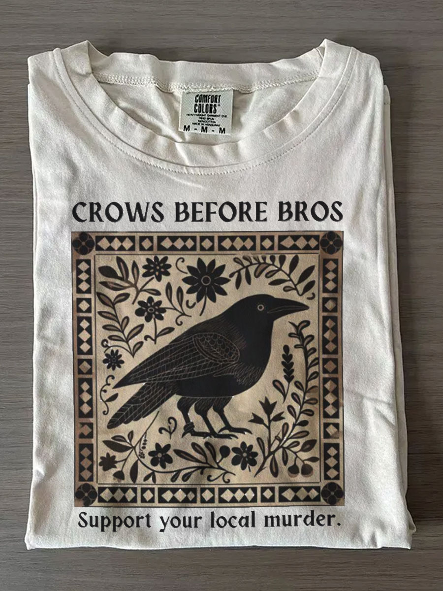 Crows Before Bros Support Local Murder Letter Art Print Casaul Short Sleeve T-shirt