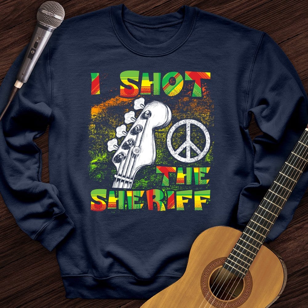 I Shot The Sheriff Crewneck